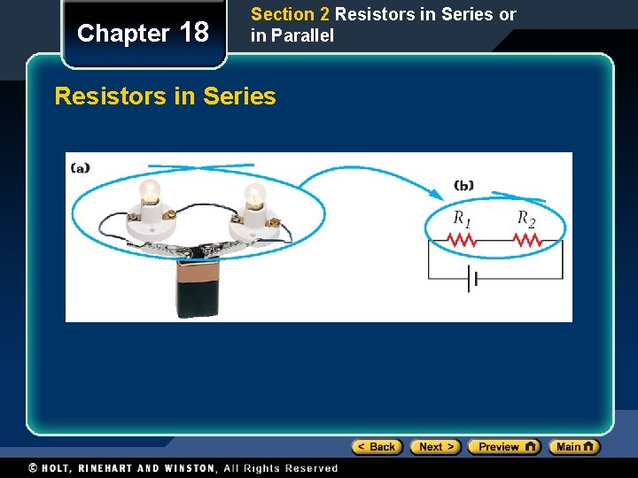 Chapter 18 Section 2 Resistors in Series or in Parallel Resistors in Series Chapter 18 Section 2 Resistors in Series or in Parallel Resistors in Series