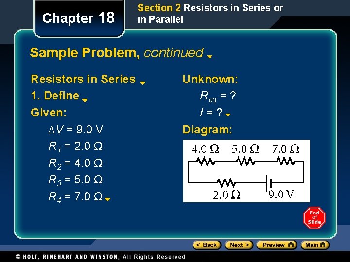 Chapter 18 Section 2 Resistors in Series or in Parallel Sample Problem, continued Resistors Chapter 18 Section 2 Resistors in Series or in Parallel Sample Problem, continued Resistors