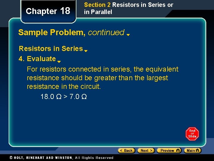 Chapter 18 Section 2 Resistors in Series or in Parallel Sample Problem, continued Resistors Chapter 18 Section 2 Resistors in Series or in Parallel Sample Problem, continued Resistors