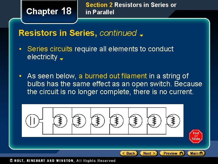 Chapter 18 Section 2 Resistors in Series or in Parallel Resistors in Series, continued Chapter 18 Section 2 Resistors in Series or in Parallel Resistors in Series, continued