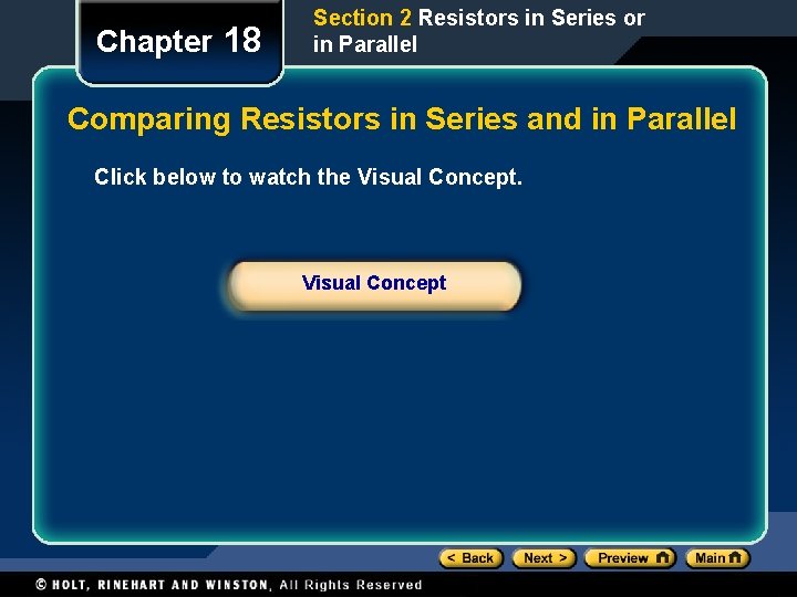 Chapter 18 Section 2 Resistors in Series or in Parallel Comparing Resistors in Series Chapter 18 Section 2 Resistors in Series or in Parallel Comparing Resistors in Series