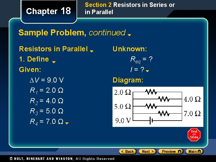 Chapter 18 Section 2 Resistors in Series or in Parallel Sample Problem, continued Resistors Chapter 18 Section 2 Resistors in Series or in Parallel Sample Problem, continued Resistors