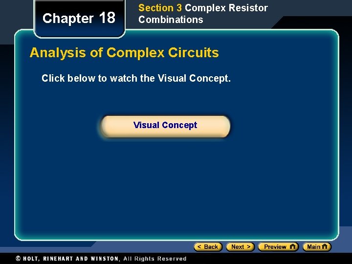 Chapter 18 Section 3 Complex Resistor Combinations Analysis of Complex Circuits Click below to Chapter 18 Section 3 Complex Resistor Combinations Analysis of Complex Circuits Click below to