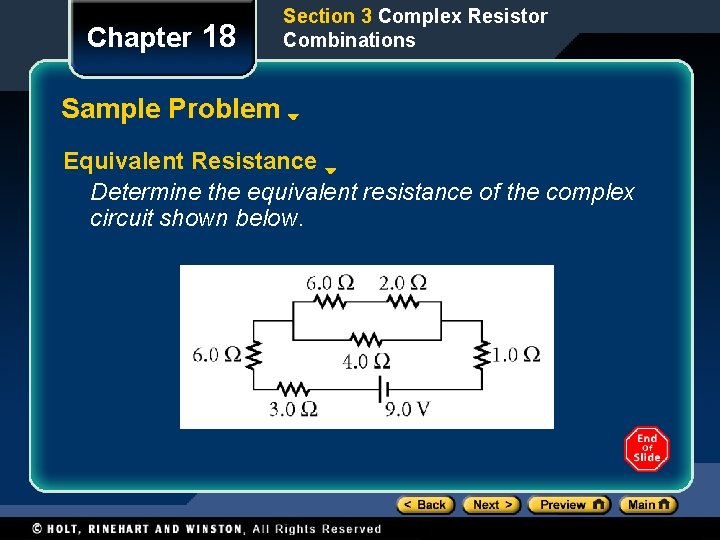 Chapter 18 Section 3 Complex Resistor Combinations Sample Problem Equivalent Resistance Determine the equivalent Chapter 18 Section 3 Complex Resistor Combinations Sample Problem Equivalent Resistance Determine the equivalent