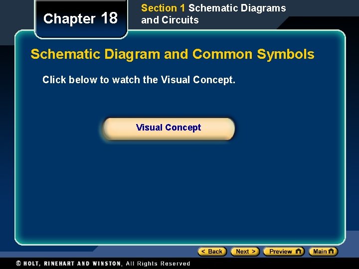 Chapter 18 Section 1 Schematic Diagrams and Circuits Schematic Diagram and Common Symbols Click Chapter 18 Section 1 Schematic Diagrams and Circuits Schematic Diagram and Common Symbols Click