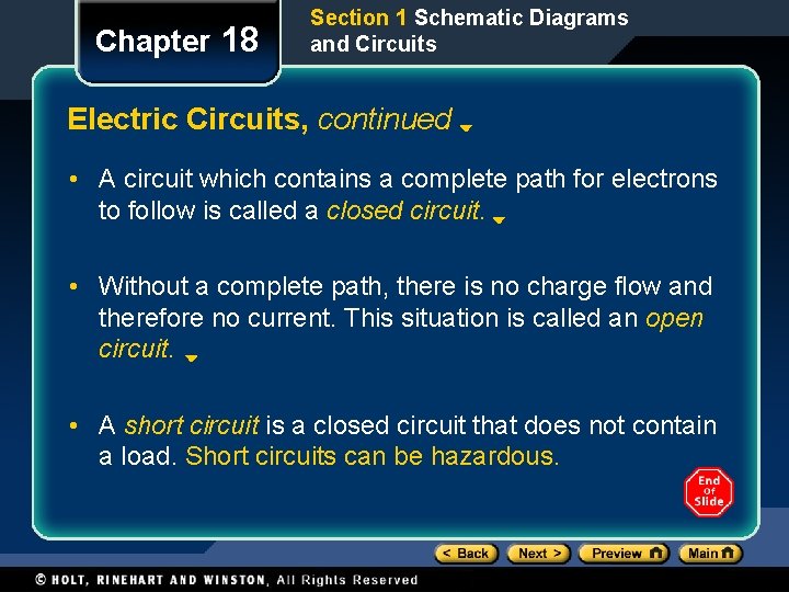 Chapter 18 Section 1 Schematic Diagrams and Circuits Electric Circuits, continued • A circuit Chapter 18 Section 1 Schematic Diagrams and Circuits Electric Circuits, continued • A circuit
