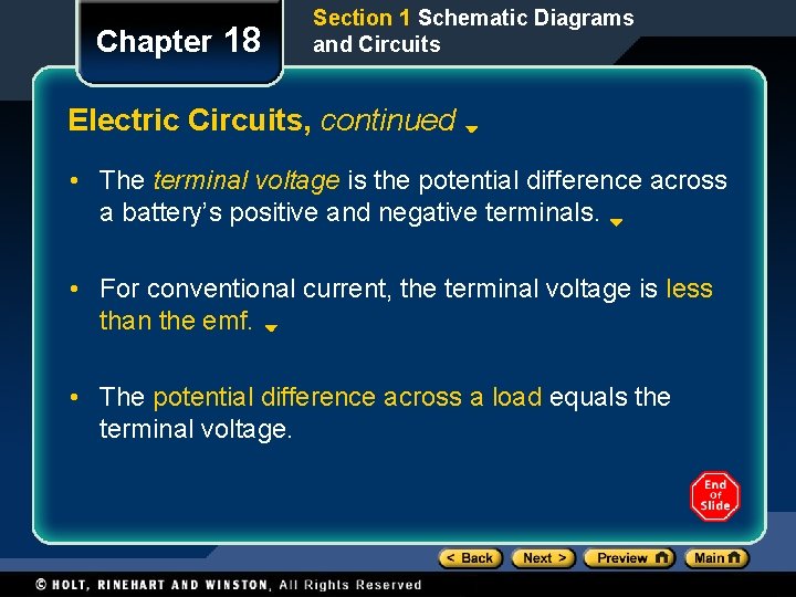 Chapter 18 Section 1 Schematic Diagrams and Circuits Electric Circuits, continued • The terminal Chapter 18 Section 1 Schematic Diagrams and Circuits Electric Circuits, continued • The terminal