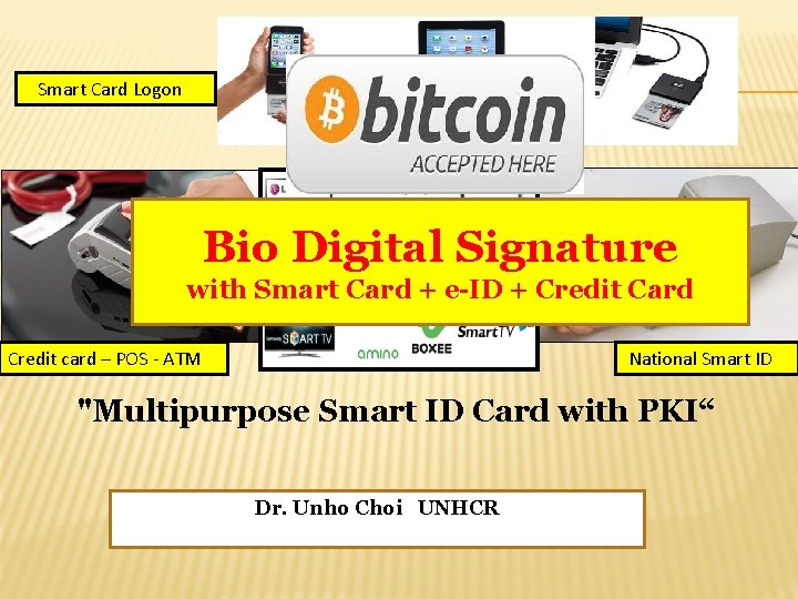 Smart Card Logon Bio Digital Signature with Smart Card + e-ID + Credit Card