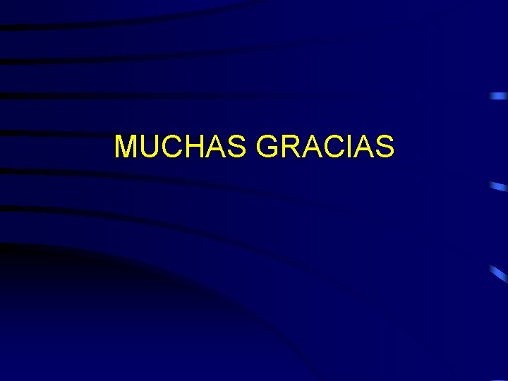 MUCHAS GRACIAS 