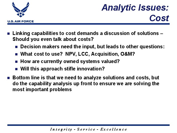 Analytic Issues: Cost n Linking capabilities to cost demands a discussion of solutions –