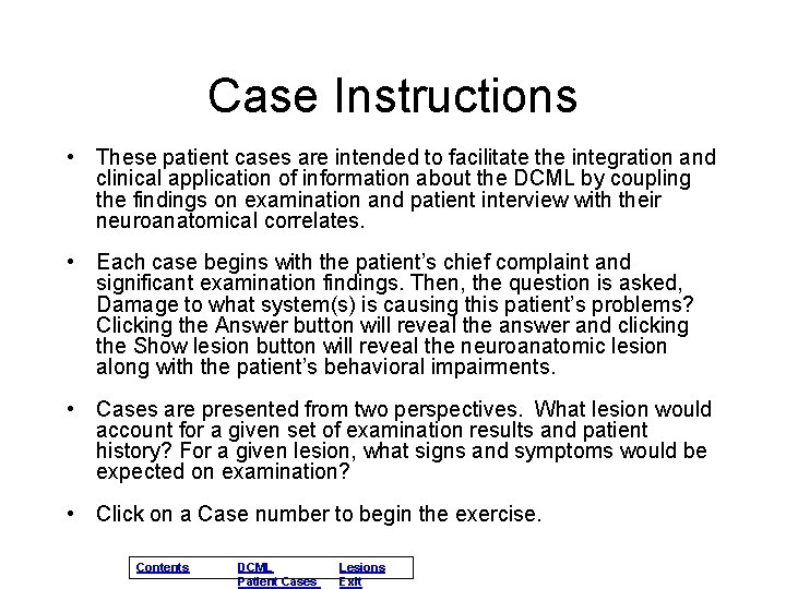 Case Instructions • These patient cases are intended to facilitate the integration and clinical Case Instructions • These patient cases are intended to facilitate the integration and clinical