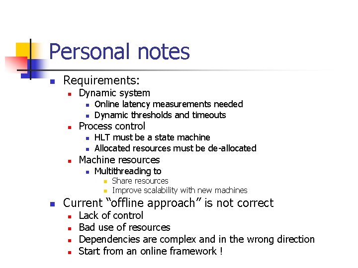 Personal notes n Requirements: n Dynamic system n n n Process control n n