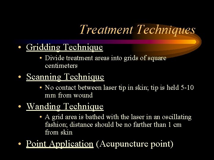 Treatment Techniques • Gridding Technique • Divide treatment areas into grids of square centimeters
