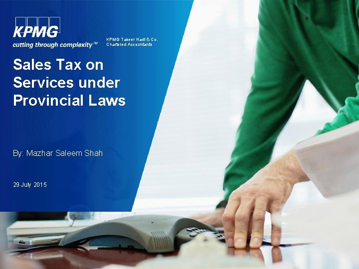 KPMG Taseer Hadi & Co. Chartered Accountants Sales Tax on Services under Provincial Laws