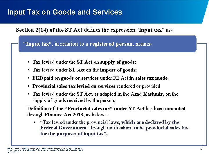 Input Tax on Goods and Services Section 2(14) of the ST Act defines the