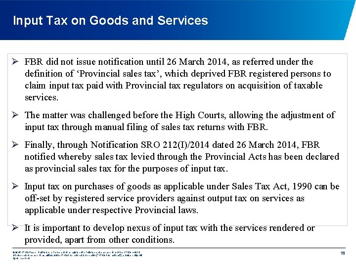 Input Tax on Goods and Services Ø FBR did not issue notification until 26
