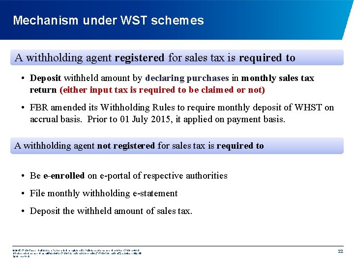 Mechanism under WST schemes A withholding agent registered for sales tax is required to