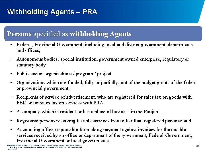 Withholding Agents – PRA Persons specified as withholding Agents • Federal, Provincial Government, including