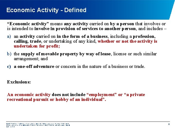 Economic Activity - Defined “Economic activity” means any activity carried on by a person