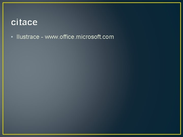 citace • Ilustrace - www. office. microsoft. com 