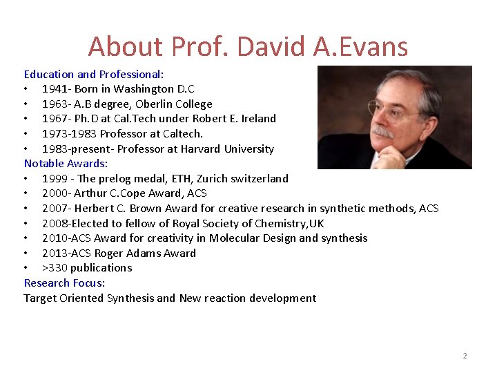 About Prof. David A. Evans Education and Professional: • 1941 - Born in Washington