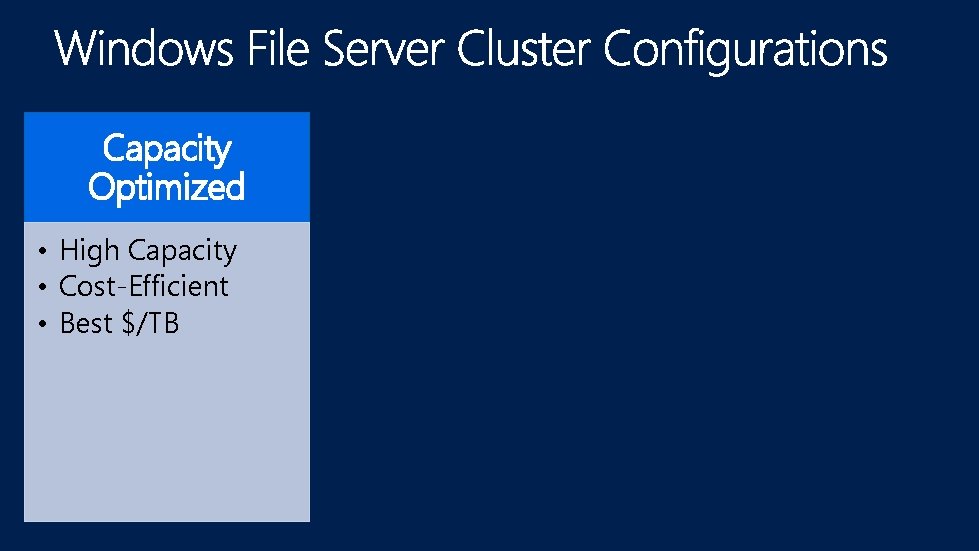 Capacity Optimized • High Capacity • Cost-Efficient • Best $/TB Balanced • Tiered Storage