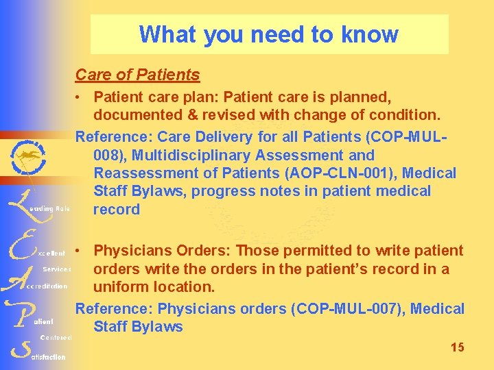 What you need to know Care of Patients • Patient care plan: Patient care