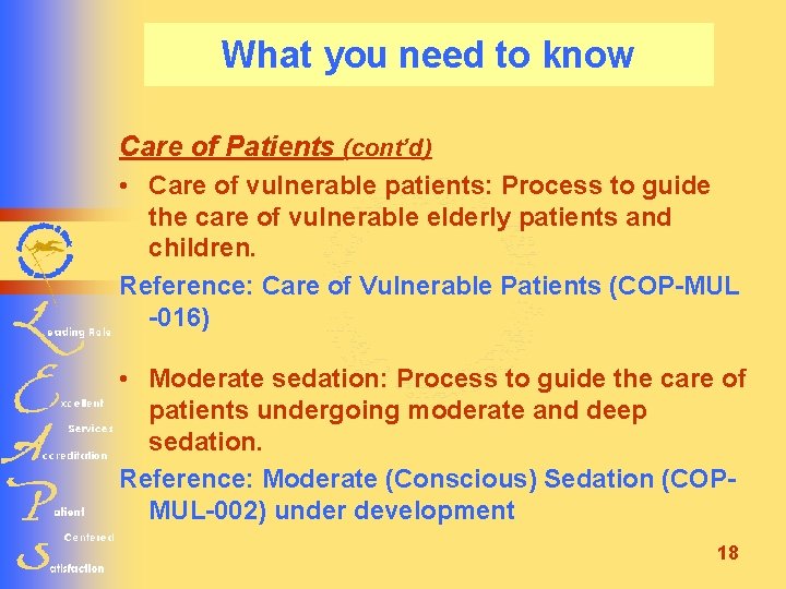 What you need to know Care of Patients (cont’d) • Care of vulnerable patients: