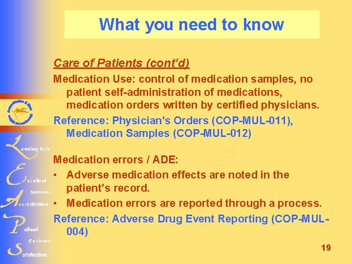 What you need to know Care of Patients (cont’d) Medication Use: control of medication