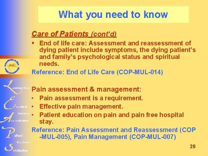 What you need to know Care of Patients (cont’d) § End of life care: