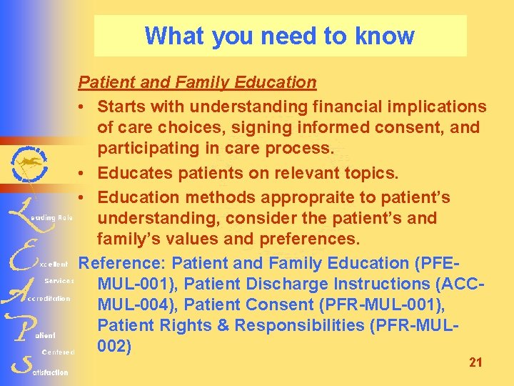 What you need to know Patient and Family Education • Starts with understanding financial
