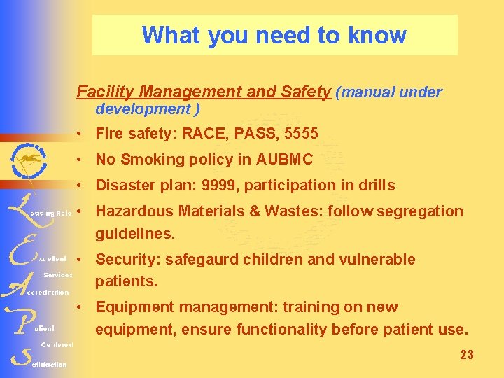 What you need to know Facility Management and Safety (manual under development ) •