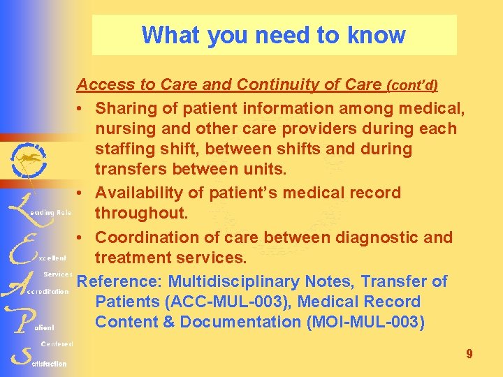 What you need to know Access to Care and Continuity of Care (cont’d) •