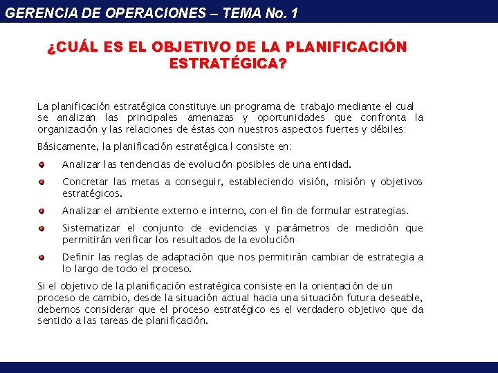 GERENCIA DE OPERACIONES – TEMA No. 1 ¿CUÁL ES EL OBJETIVO DE LA PLANIFICACIÓN