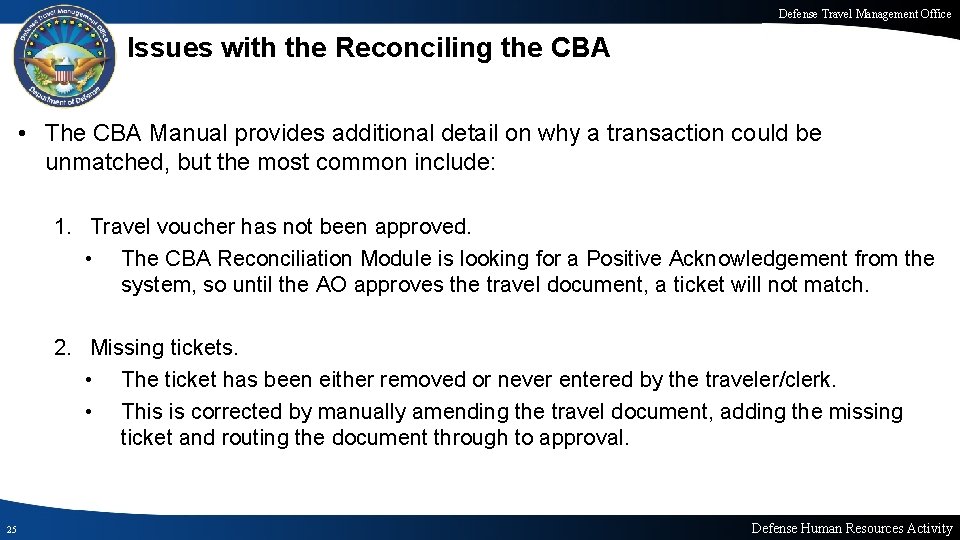 Defense Travel Management Office Issues with the Reconciling the CBA • The CBA Manual