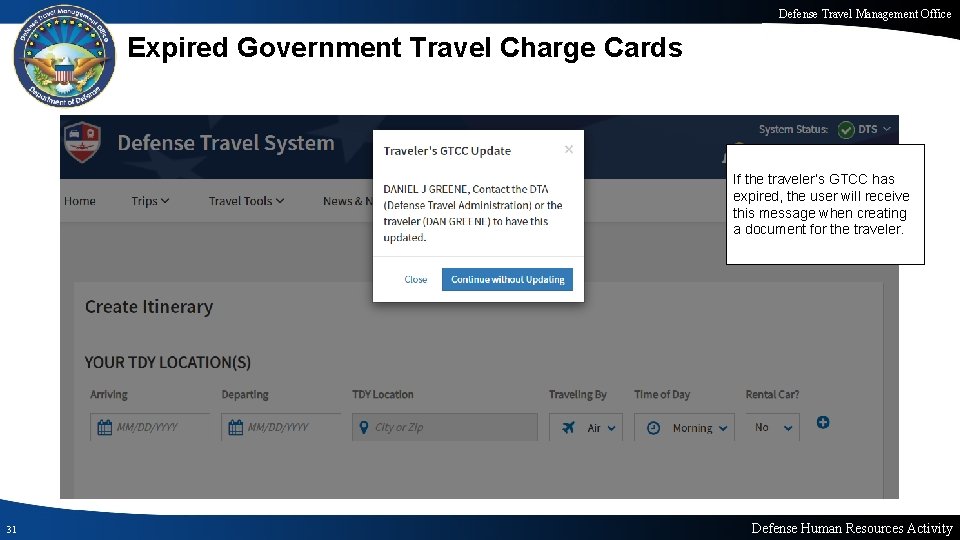 Defense Travel Management Office Expired Government Travel Charge Cards If the traveler’s GTCC has