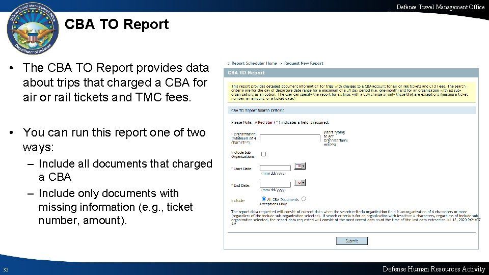 Defense Travel Management Office CBA TO Report • The CBA TO Report provides data