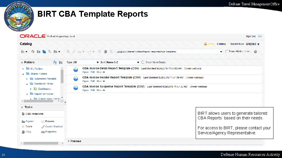 Defense Travel Management Office BIRT CBA Template Reports BIRT allows users to generate tailored