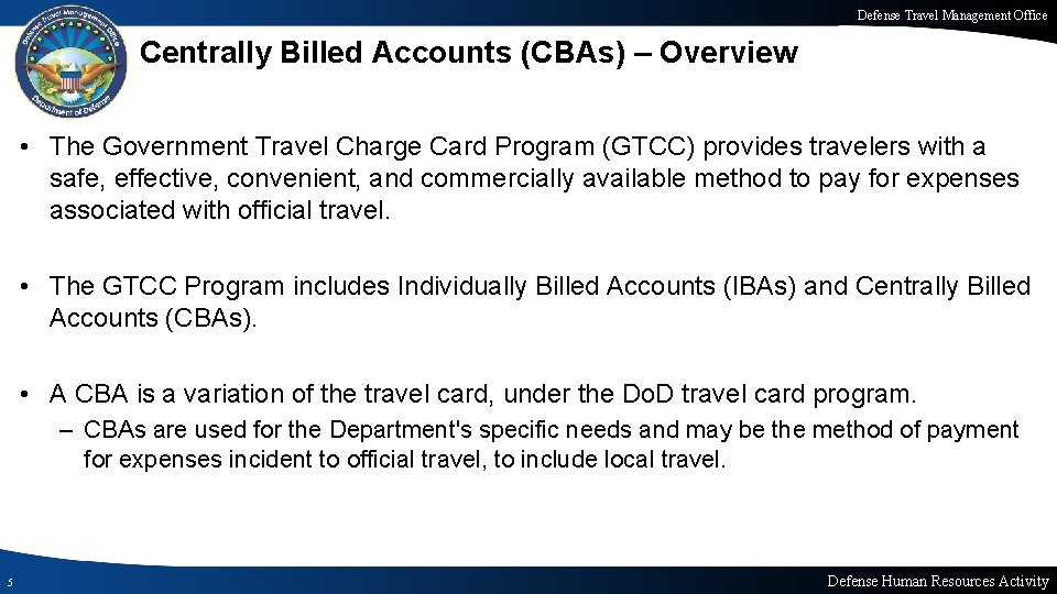 Defense Travel Management Office Centrally Billed Accounts (CBAs) – Overview • The Government Travel