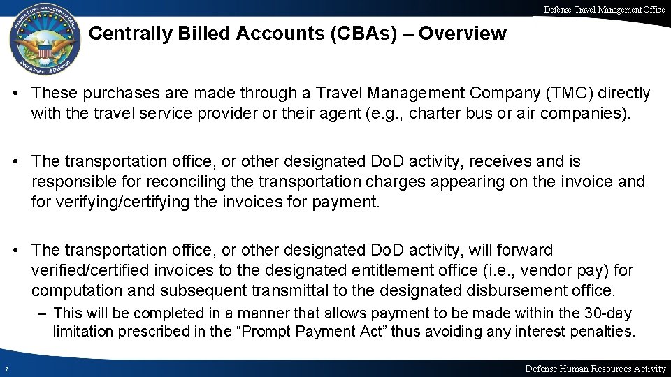 Defense Travel Management Office Centrally Billed Accounts (CBAs) – Overview • These purchases are