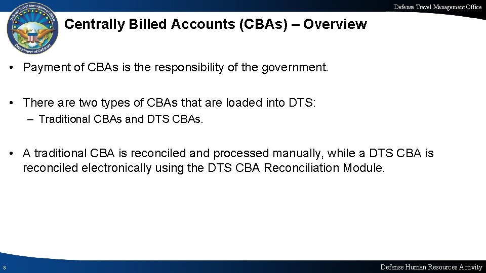 Defense Travel Management Office Centrally Billed Accounts (CBAs) – Overview • Payment of CBAs