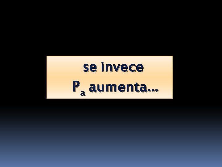 se invece Pa aumenta… se invece Pa aumenta…
