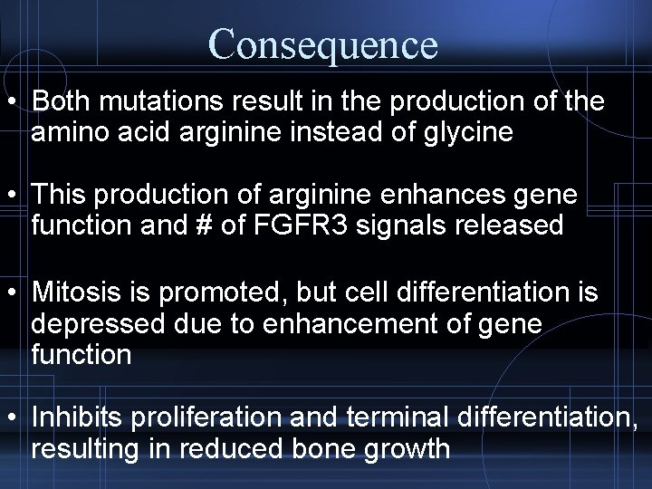 Consequence • Both mutations result in the production of the amino acid arginine instead