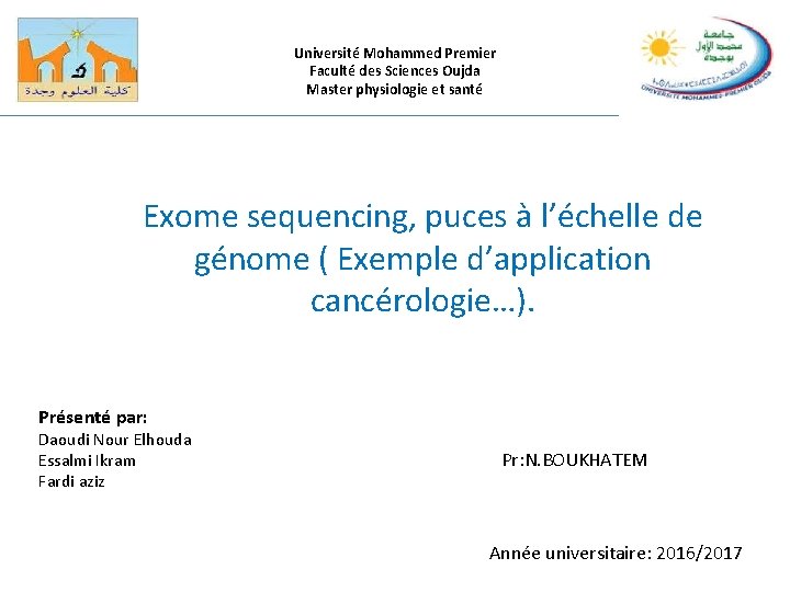 Université Mohammed Premier Faculté des Sciences Oujda Master physiologie et santé Exome sequencing, puces