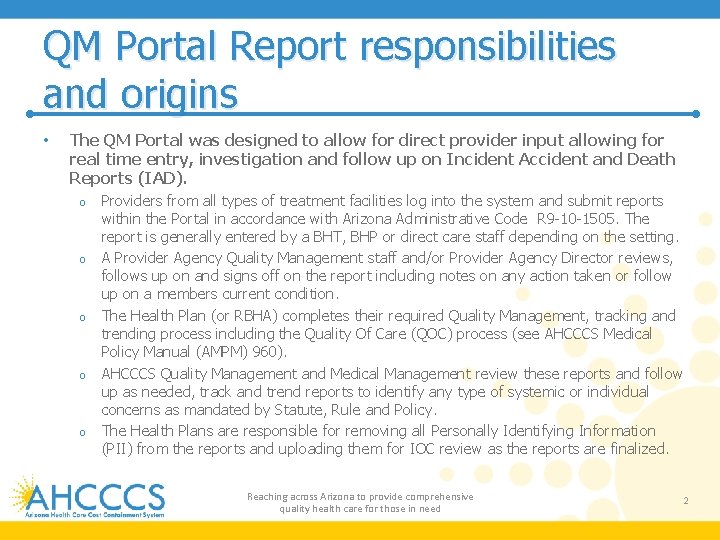 QM Portal Report responsibilities and origins • The QM Portal was designed to allow