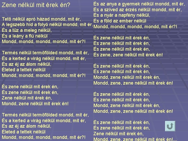 És az anya a gyermek nélkül mondd, mit ér, És a szíved az érzés