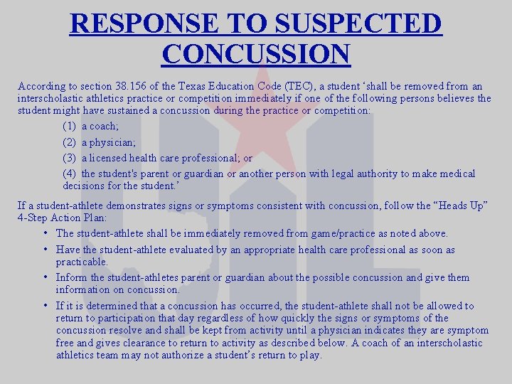 RESPONSE TO SUSPECTED CONCUSSION According to section 38. 156 of the Texas Education Code