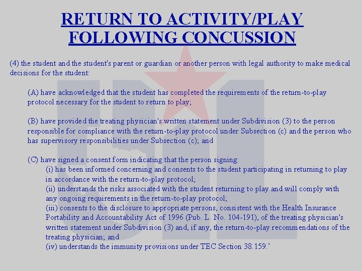  RETURN TO ACTIVITY/PLAY FOLLOWING CONCUSSION (4) the student and the student's parent or