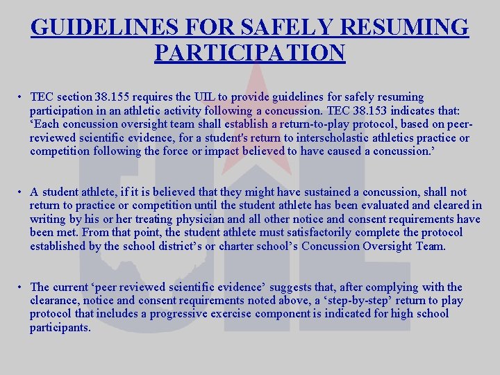 GUIDELINES FOR SAFELY RESUMING PARTICIPATION • TEC section 38. 155 requires the UIL to