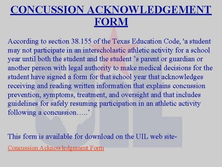 CONCUSSION ACKNOWLEDGEMENT FORM According to section 38. 155 of the Texas Education Code, 'a